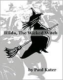 Hilda the Wicked Witch by Paul Kater