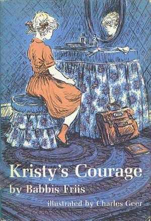 Kristy's Courage by Babbis Friis-Baastad, Lise S. McKinnon, Charles Geer