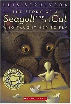Kisah Seekor Camar dan Kucing yang Mengajarinya Terbang by Luis Sepúlveda