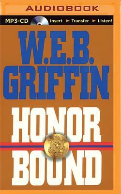 Honor Bound by W.E.B. Griffin