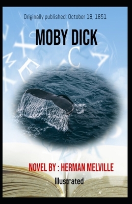 Moby Dick Illustrated by Herman Melville