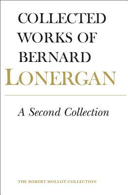 A Second Collection: Volume 13 by Bernard Lonergan
