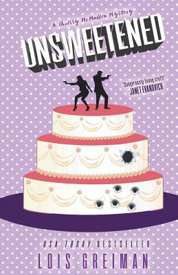 Unsweetened: (Chrissy McMullen Book 10) by Lois Greiman