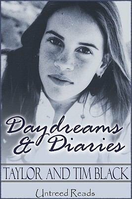 Daydreams and Diaries by Tim Black, Taylor Black