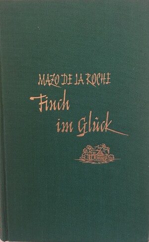 Finch im Glück by Mazo de la Roche
