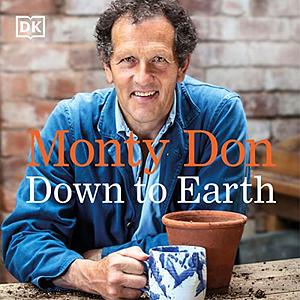 Down to Earth by Monty Don