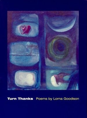 Turn Thanks: Poems by Lorna Goodison