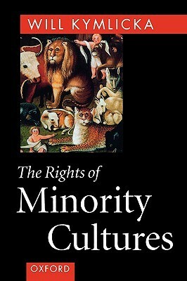 The Rights of Minority Cultures by Will Kymlicka