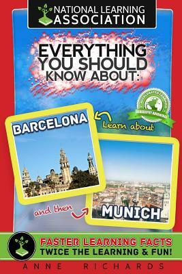 Everything You Should Know About Munich and Barcelona by Anne Richards