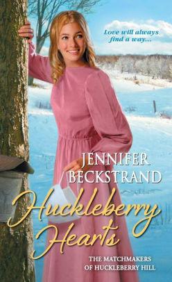 Huckleberry Hearts by Jennifer Beckstrand