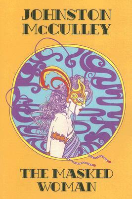 The Masked Woman by Johnston McCulley