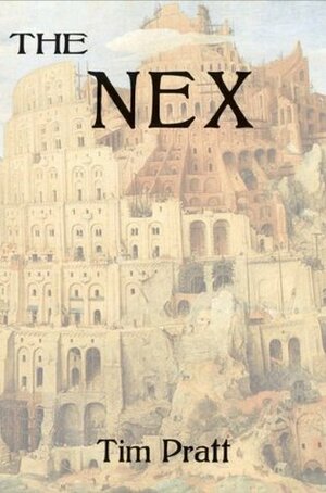 The Nex by Tim Pratt
