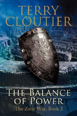 The Balance of Power: The Zone War, Book 2 by Terry Cloutier