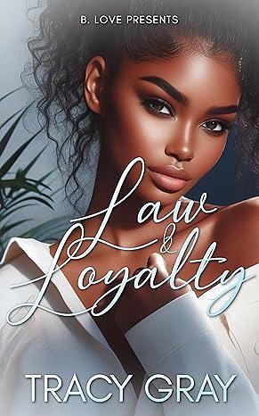 Law & Loyalty by Tracy Gray