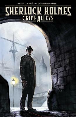 Sherlock Holmes: Crime Alleys by Sylvain Cordurie