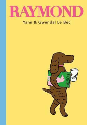 Raymond by Yann Le Bec, Gwendal Le Bec