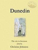 Dunedin: The City in Literature by Scottish, Scottish, Irish, Irish, WelshLiterary Criticism / GeneralPoetry / Anthologies (multiple authors), Literary Criticism › European › English, WelshFiction / Anthologies (multiple authors)Literary Collections / Australian &amp; OceanianLiterary Collections / GeneralLiterary Criticism / European / English
