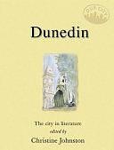 Dunedin: The City in Literature by WelshLiterary Criticism / GeneralPoetry / Anthologies (multiple authors), WelshFiction / Anthologies (multiple authors)Literary Collections / Australian &amp; OceanianLiterary Collections / GeneralLiterary Criticism / European / English, Scottish, Scottish, Irish, Irish, Literary Criticism › European › English