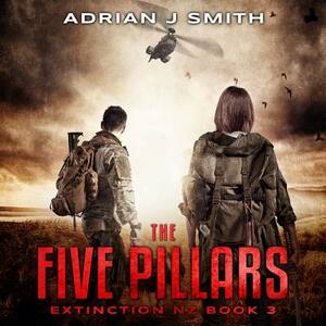 The Five Pillars by Adrian J. Smith