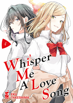 Whisper me a love song, Vol. 4 by Eku Takeshima