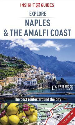 Insight Guides Explore Naples and the Amalfi Coast (Travel Guide with Free Ebook) by Insight Guides