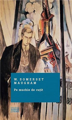 Pe muchie de cuțit by W. Somerset Maugham