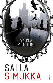 Valkea Kuin Lumi by Salla Simukka