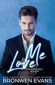 Love Me by Bronwen Evans