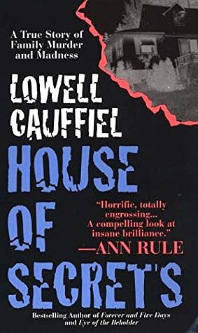 House Of Secrets by Lowell Cauffiel