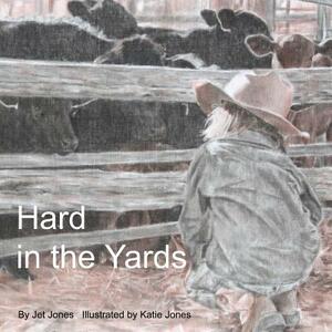 Hard in the Yards by Jet Jones