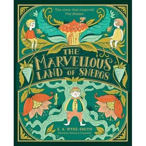 The Marvellous Land of Snergs by Veronica Cossanteli, E.A. Wyke-Smith