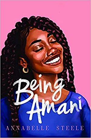 Being Amani by Annabelle Steele