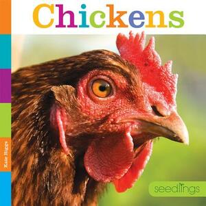 Seedlings: Chickens by Kate Riggs