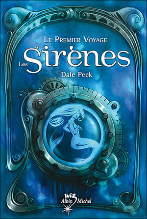 Les Sirenes - Premier Voyage by Nathalie Serval, Dale Peck