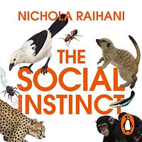 The Social Instinct by Nichola Raihani