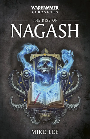 The Rise of Nagash by Mike Lee