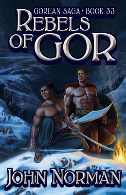 Rebels of Gor by John Norman