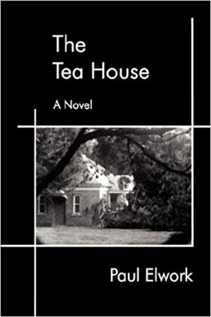 The Tea House by Paul Elwork