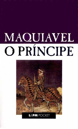 O Príncipe by Niccolò Machiavelli