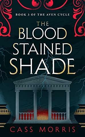 The Bloodstained Shade by Cass Morris