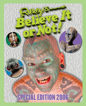 Ripley's Believe it or Not! Special Edition 2006 by Ripley Entertainment Inc.
