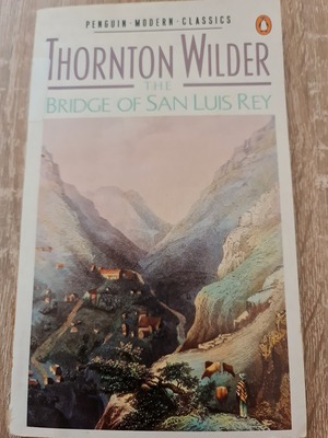 The Bridge of San Luis Rey by Thornton Wilder