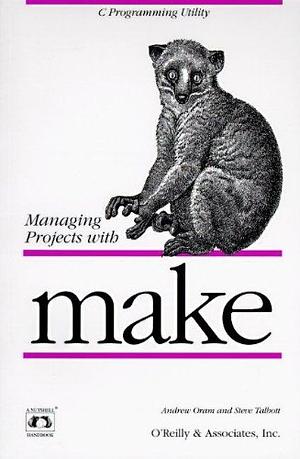 Managing Projects with make by Andy Oram