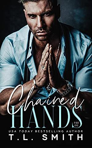 Chained Hands by T.L. Smith