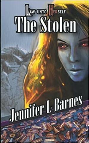 Law Unto Herself: The Stolen by Jennifer Lynn Barnes