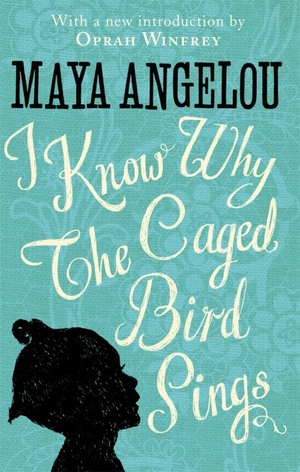 I Know Why the Caged Bird Sings by Maya Angelou