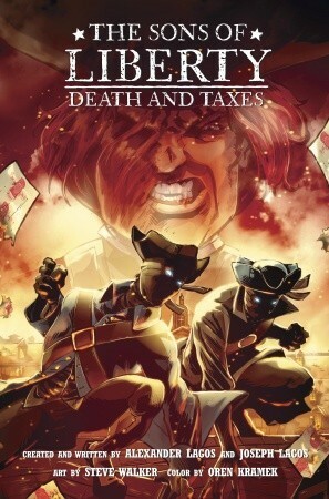 Death and Taxes by Alexander Lagos, Oren Kramek, Steve Walker, Joseph Lagos