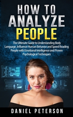 How to Analyze People by Daniel Peterson