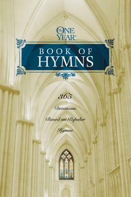 The One Year Book of Hymns: 365 Devotions Based on Popular Hymns by Robert Brown, Mark Norton