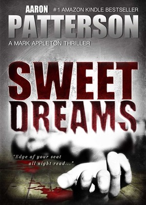 Sweet Dreams by Aaron M. Patterson